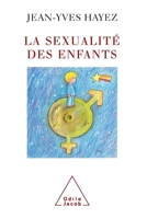 Children's Sexuality / La Sexualité des enfants (French Edition) 2738113877 Book Cover