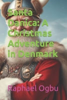 Santa Danica: A Christmas Adventure in Denmark B0CP9QNS5X Book Cover