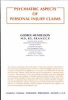 Psychiatric Aspects of Personal Injury Claims (American Series in Behavioral Science and Law) 0398054118 Book Cover