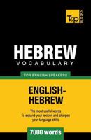Hebrew Vocabulary for English Speakers - 7000 Words 178716411X Book Cover