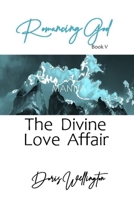 Romancing God: The Divine Love Affair 0998150711 Book Cover