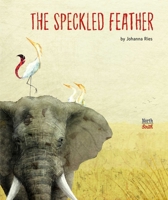 The  Speckled Feather 073584447X Book Cover