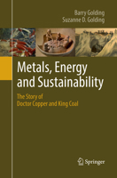 Metals, Energy and Sustainability: The Story of Doctor Copper and King Coal 3319511734 Book Cover