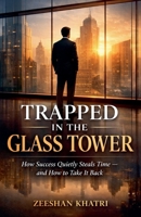 Trapped in the Glass Tower B0GSCGJ3RL Book Cover
