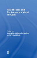 Paul Ricoeur and Contemporary Moral Thought 0415866863 Book Cover