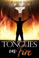 Tongues on Fire: A touch from GOD! 1791961223 Book Cover
