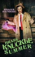 Brass Knuckle Summer B08PJN7381 Book Cover