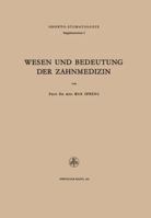 Wesen Und Bedeutung Der Zahnmedizin: Rede, Gehalten Am 29. Oktober 1949 in Der Aula Des Kollegiengebaudes Anlasslich Des Festaktes Zum 25jahrigen Jubilaum Des Zahnarztlichen Instituts Der Universitat  3034867972 Book Cover