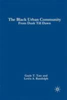 The Black Urban Community: From Dusk Till Dawn 1403970688 Book Cover