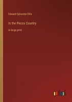 In the Pecos Country 151506574X Book Cover