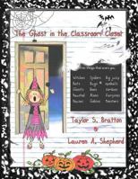 The Ghost in the Classroom Closet 1468115332 Book Cover