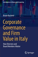 Corporate Governance and Firm Value in Italy: How Directors and Board Members Matter 3030562387 Book Cover