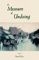 A Measure of Undoing: A Novel 1412005736 Book Cover