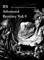 BX Advanced Bestiary, Vol. 1: Old School Monsters A-D 1959966022 Book Cover
