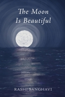 The Moon Is Beautiful B0BSN17B38 Book Cover