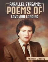 Parallel Streams: Poems of Love and Longing B0FK1WLNMB Book Cover