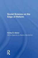 Soviet Science on the Edge of Reform 0367303841 Book Cover
