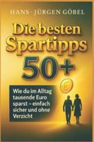 Clever sparen ab 50 – Die besten Spartipps & Strategien für den persönlichen Alltag:: Ratgeber Buch, wie du Kosten senkst, Geld behältst und jeden Monat spürbar mehr Geld übrig hast (German Edition) B0G58XQCYZ Book Cover