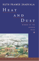 Heat and Dust 1582430152 Book Cover