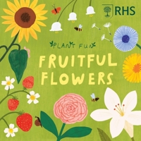 Plant Fun: Fruitful Flowers 1526328666 Book Cover