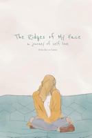 The Ridges of My Face: a journey to self love 1795710349 Book Cover