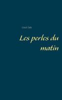 Les perles du matin 2322163449 Book Cover