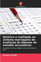 Retórica e realidade no sistema marroquino de avaliação do diploma de estudos secundários (Portuguese Edition) 6208294126 Book Cover