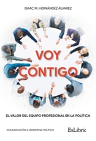Voy contigo: El valor del equipo profesional en la política 8419092231 Book Cover