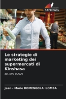 Le strategie di marketing dei supermercati di Kinshasa (Italian Edition) 6630252322 Book Cover