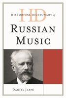 Historical Dictionary of Russian Music 0810853116 Book Cover