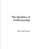 The Qualities of Craftsmanship 1312529180 Book Cover