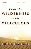 From the Wilderness to the Miraculous 076843257X Book Cover