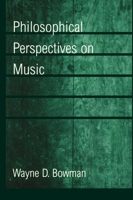 Philosophical Perspectives on Music 0195112962 Book Cover