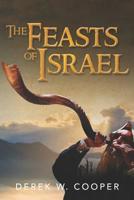 The Feasts of Israel 1724931415 Book Cover