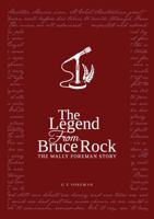 The Legend from Bruce Rock: The Wally Foreman Story 064804081X Book Cover