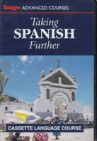 Taking Spanish Further (Hugo's Advanced Courses) 0852852738 Book Cover