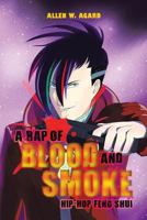 A Rap of Blood and Smoke: Hip-Hop Feng Shui 1643509136 Book Cover