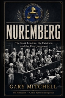 NUREMBERG: The Nazi Leaders, the Evidence, and the Final Judgment B0HBMXK1NC Book Cover