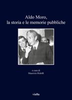 Aldo Moro, La Storia E Le Memorie Pubbliche 8833138062 Book Cover