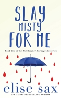 Slay Misty For Me B08W7DWMY9 Book Cover