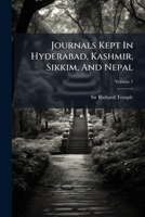 Journals Kept In Hyderabad, Kashmir, Sikkim, And Nepal 102453829X Book Cover