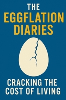 The Eggflation Diaries: Cracking the Cost of Living B0F5XC56YL Book Cover