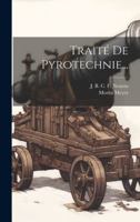 Traité De Pyrotechnie... 0341515108 Book Cover