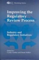 Improving the Regulatory Review Process: Industry and Regulatory Initiatives (Centre for Medicines Research Workshop)