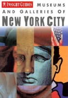 Museums and Galleries of New York City (INSIGHT GUIDES 9812347488 Book Cover