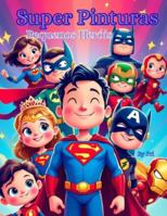 Super Pinturas: Pequenos Heróis B0G3LWPZPQ Book Cover