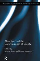 Alienation and the Carnivalization of Society 0415846013 Book Cover