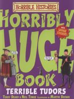 Horribly Huge Book of Terrible Tudors (Horrible Histories) 140711090X Book Cover