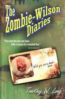 The Zombie Wilson Diaries 1450542565 Book Cover