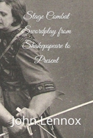Stage Combat Swordplay from Shakespeare to the Present B09PHG39RC Book Cover